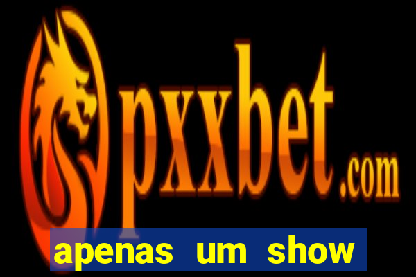 apenas um show pancadaria 2